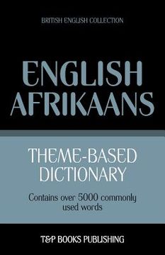 portada Theme-based dictionary British English-Afrikaans - 5000 words (en Inglés)