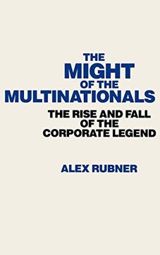 portada The Might of the Multinationals: The Rise and Fall of the Corporate Legend (en Inglés)