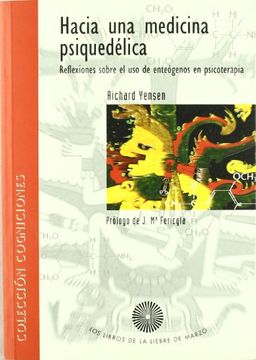 portada Hacia una Medicina Psiquedelica: Reflexiones Sobre el uso de Ente Ogenos en Psicoterapia (in Spanish)
