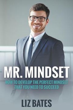 portada Mr. Mindset: How to Develop the Perfect Mindset That You Need to Succeed