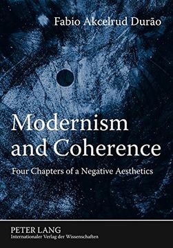 portada Modernism and Coherence: Four Chapters of a Negative Aesthetics