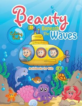 portada Beauty Beneath The Waves Coloring Book (en Inglés)