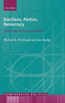 portada Elections, Parties, Democracy: Conferring the Median Mandate (Comparative Politics) 