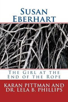 portada Susan Eberhart: The Girl at the End of the Rope (en Inglés)