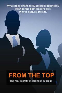 portada From The Top: The Real Secrets of Business Success (en Inglés)
