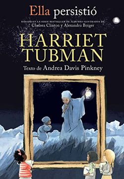 portada Ella Persistió Harriet Tubman / She Persisted: Harriet Tubman (in Spanish)