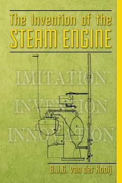 portada The invention of the steam engine (in English)