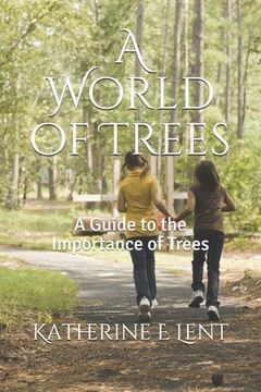 portada A World of Trees: A Guide to the Importance of Trees (in English)