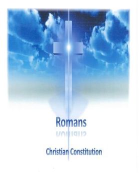 portada Romans: The Christian Constitution (en Inglés)