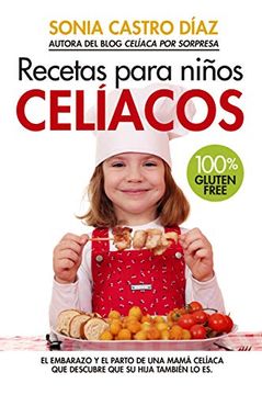 portada Ninos Celiacos. Consejos y Recetas Celiciosamente Divertidas (in Spanish)