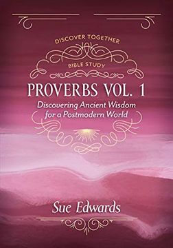 portada Proverbs, Volume 1: Discovering Ancient Wisdom for a Postmodern World (en Inglés)