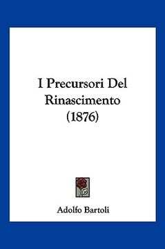 portada I Precursori Del Rinascimento (1876) (en Italiano)