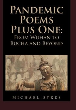 portada Pandemic Poems Plus One: From Wuhan to Bucha and Beyond (en Inglés)
