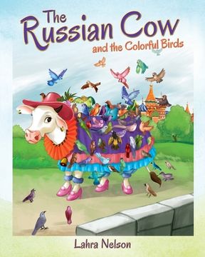 portada The Russian cow and the Colorful Birds (en Inglés)