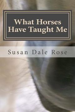 portada What Horses Have Taught Me (en Inglés)