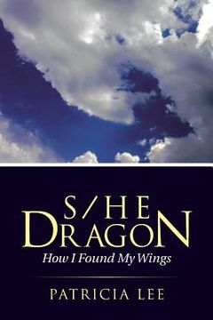 portada S/He Dragon: how I found my wings (en Inglés)