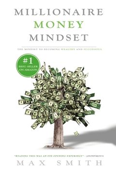 portada The Millionaire Mindset: The Secret Mindset to Becoming Wealthy and Successful (in English)