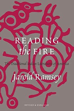 portada Reading the Fire: The Traditional Indian Literatures of America (en Inglés)