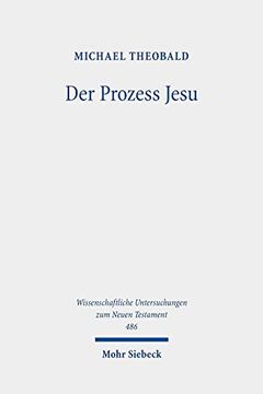 portada Der Prozess Jesu: Geschichte Und Theologie Der Passionserzahlungen (en Alemán)