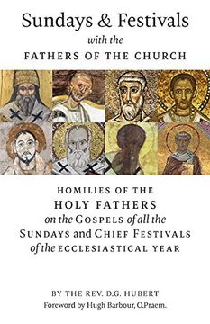 portada Sundays and Festivals With the Fathers of the Church: Homilies of the Holy Fathers on the Gospels of all the Sundays and Chief Festivals of the Ecclesiastical Year (libro en Inglés)