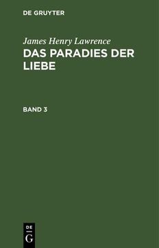 portada James Henry Lawrence: Das Paradies der Liebe. Band 3 (en Alemán)