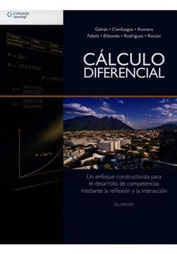 Libro Cálculo Diferencial: Un Enfoque Constructivista Para el Desarrollo de  Competencias Mediante la Reflexión y la Interacción, Delia. Et. Al. Galván,  ISBN 9786074818871. Comprar en Buscalibre
