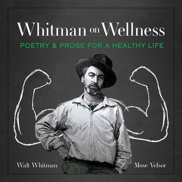 portada Whitman on Wellness: Poetry and Prose for a Healthy Life (en Inglés)