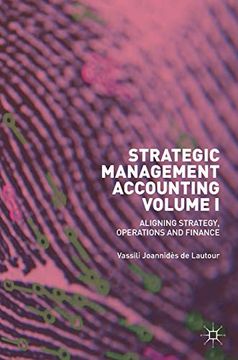 portada Strategic Management Accounting, Volume i: Aligning Strategy, Operations and Finance (in English)
