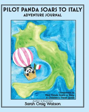 portada Pilot Panda Soars to Italy Adventure Journal: Companion Guide for Pilot Panda (Pilot Panda Books) (en Inglés)