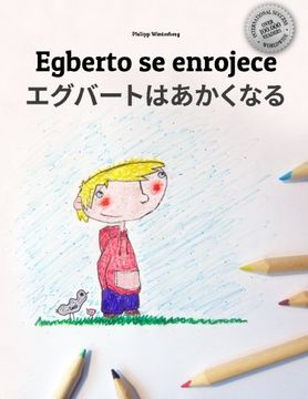 portada Egberto se enrojece/Egguberuto wa akakunaru: Libro infantil para colorear español-japonés (Edición bilingüe) (Spanish Edition)