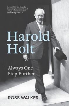 portada Harold Holt: Always One Step Further (en Inglés)