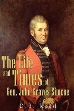 portada The Life and Times of Gen. John Graves Simcoe (in English)