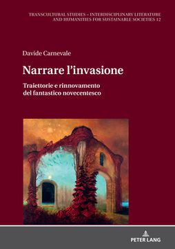 portada Narrare L'invasione: Traiettorie e Rinnovamento del Fantastico Novecentesco (en Italiano)