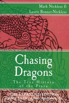 portada Chasing Dragons: The True History of the Piasa: The Expanded Edition (en Inglés)
