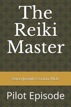 portada The Reiki Master: Pilot Episode (en Inglés)