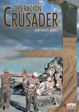 portada Operación Crusader: Auchinleck Reta a Rommel (h de Historia) (in Spanish)