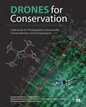 portada Drones for Conservation - Field Guide for Photographers, Researchers, Conservationists and Archaeologists (in English)