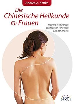 portada Die Chinesische Heilkunde für Frauen: Frauenbeschwerden Ganzheitlich Verstehen und Behandeln (en Alemán)