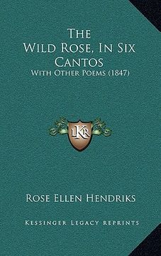 portada the wild rose, in six cantos: with other poems (1847)