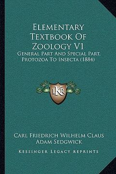 portada elementary textbook of zoology v1: general part and special part, protozoa to insecta (1884) (en Inglés)
