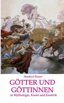 portada Götter und Göttinnen: in Mythologie, Kunst und Esoterik (en Alemán)