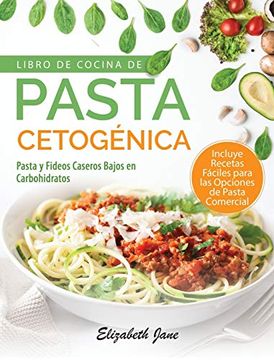 portada Libro de Cocina de Pasta Cetogénica: Pasta y Fideos Caseros Bajos en Carbohidratos