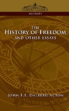 portada the history of freedom and other essays (en Inglés)