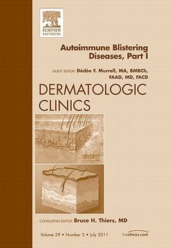 portada Autoimmune Blistering Disease Part I, an Issue of Dermatologic Clinics: Volume 29-3 (in English)