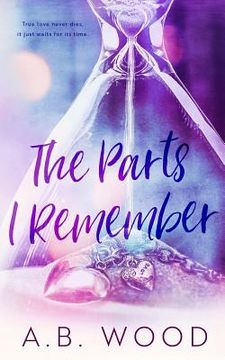 portada The Parts I Remember (in English)