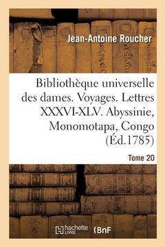 portada Bibliothèque Universelle Des Dames. Voyages: Lettres XXXVI-XLV. Abyssinie, Monomotapa, Congo, Guinée, Nigritie (en Francés)