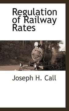 portada regulation of railway rates (en Inglés)