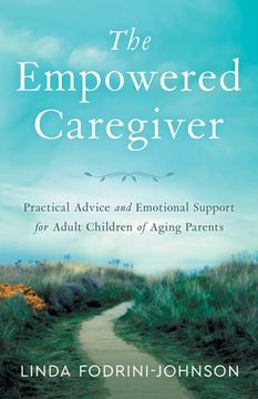 portada The Empowered Caregiver (en Inglés)