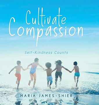 portada Cultivate Compassion: Self-Kindness Counts (en Inglés)