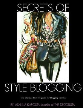 portada Secrets of Style Blogging: The ultimate How-To guide for blogging success (in English)